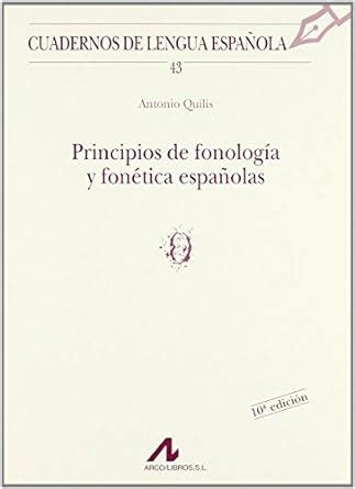 Principios De Fonolog A Y Fon Tica Espa Olas O Antonio Quilis