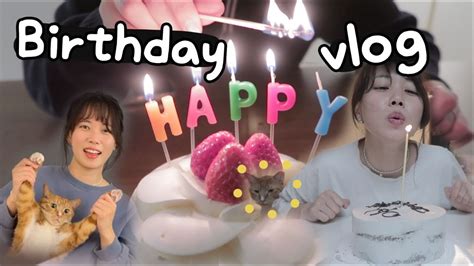 My Birthday Vlog A Birthday Filled With Happiness 생일 브이로그🎂케이크 먹고 카페가고