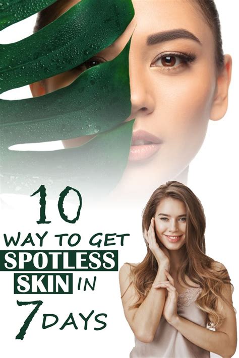 Way To Get Spotless Skin In Days In Skin Clear Glowing