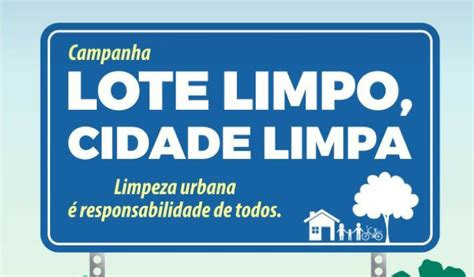 Governo Participativo Lança Campanha Lote Limpo Cidade Limpa