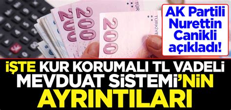 AK Partili Nurettin Canikli açıkladı İşte Kur Korumalı TL Vadeli