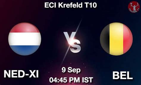 Ned Xi Vs Bel Dream Prediction Team Live Cricket Sep