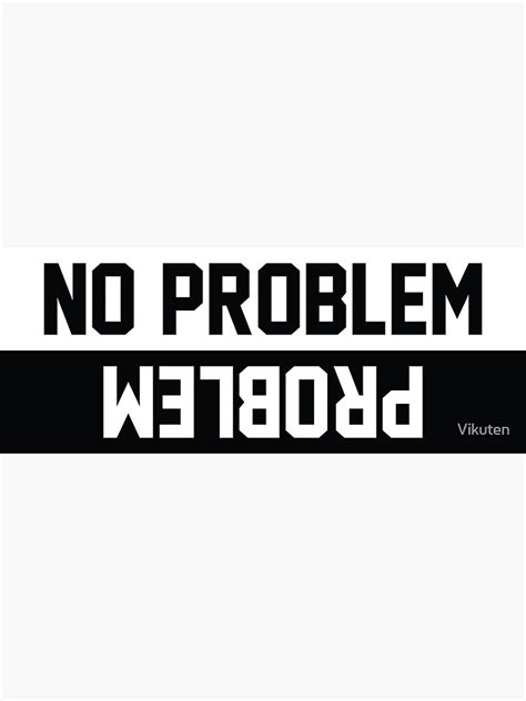 No Problem Funny Car Bumper Car Memes Sticker For Sale By Vikuten