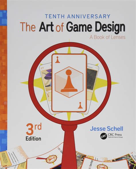 The Art of Game Design: A Book of Lenses, Third Edition