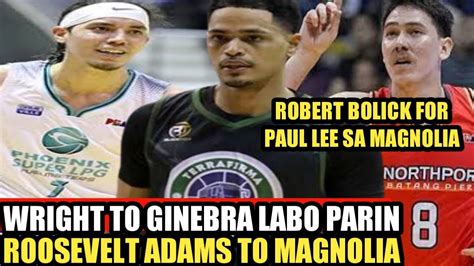 PBA LIVE WRIGHT TO GINEBRA MALABO PARIN I ADAMS TO MAGNOLIA I ROBERT