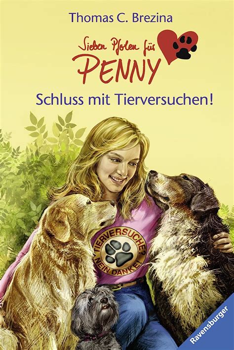 Schluss mit Tierversuchen Sieben Pfoten für Penny Band 7 Brezina