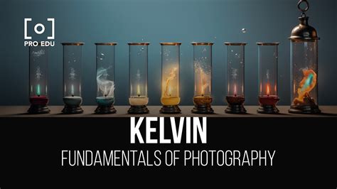 Kelvin Scale Mastery: Color Temperature