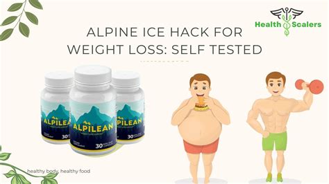 Alpine Ice Hack For Weight Loss Self Tested Health Update About Fat