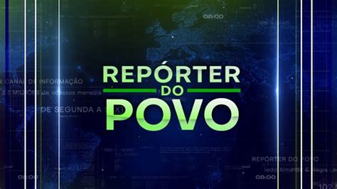 REPÓRTER DO POVO 08 08 2023 YouTube