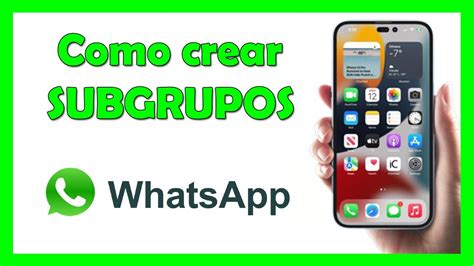 Como Crear Subgrupos En WhatsApp O Como Hacer Subgrupos En WhatsApp