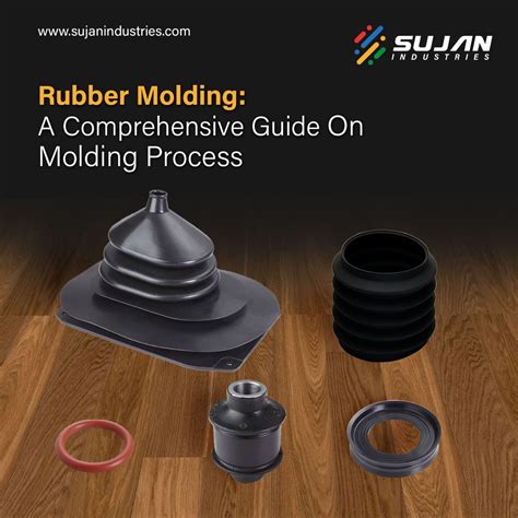 Rubber Molding Explained Techniques And Importance Of Molding Process