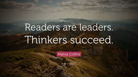 Marva Collins Quote “readers Are Leaders Thinkers Succeed”