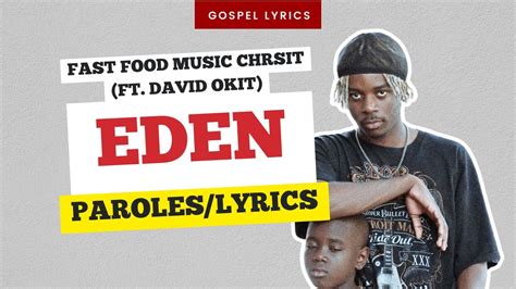 Fast Food Music Christ Ft David Okit Eden Paroles Youtube