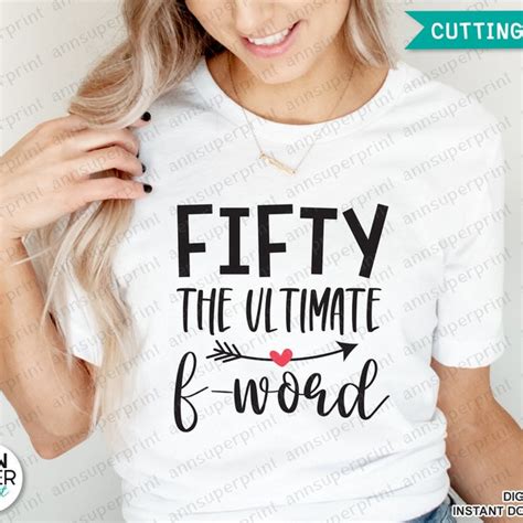 Fifty The Ultimate F Word Svg Etsy