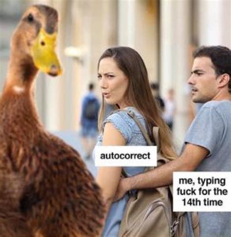 Ducking Autocorrect R Memes