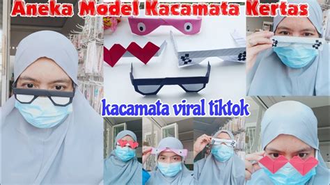 Aneka Model Kacamata Dari Kertas Kacamata Viral Tiktok Youtube