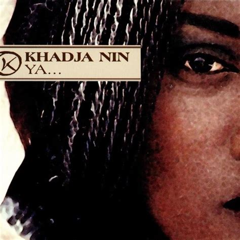 Khadja Nin Ya Lyrics And Tracklist Genius