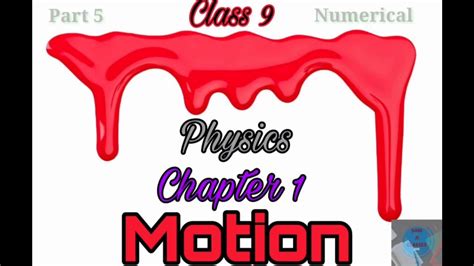 Class 9 Physics Chapter 1 Motion Part 5 Numericals Youtube