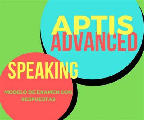 Aptis Advanced Speaking Estructura Y Modelo De Examen