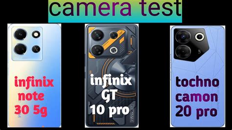 Infinix Gt 10pro Vs Techno Camon 20pro Vs Infinix Note 30pro Camera