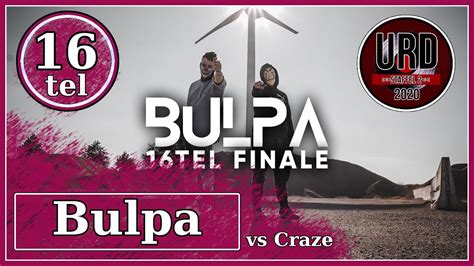 URD2 Bulpa Ft UPSiDE Vs Craze 16tel Finale 5 16 Prod By