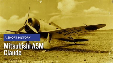 Mitsubishi A5m A Short History Youtube