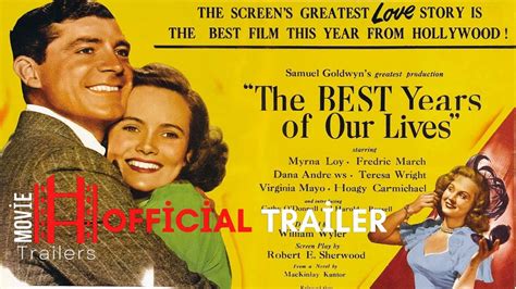 The Best Years Of Our Lives 1946 Trailer Myrna Loy Dana Andrews