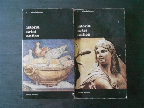 J J Winckelmann Istoria Artei Antice 2 Volume Arhiva Okaziiro