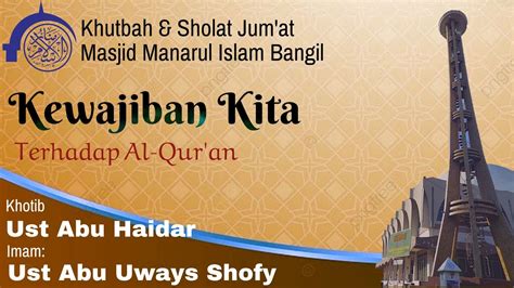 Khutbah Sholat Jum At Masjid Manarul Islam Bangil Jum At Ke 3 Mei