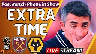 Bruno Sacked Reaction West Ham Wolves Post Match Show Live Extra