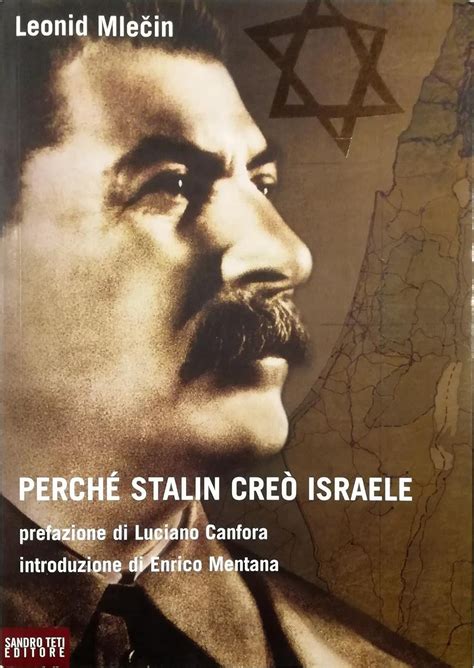 Perch Stalin Cre Israele Historos Mlecin Leonid Canfora L