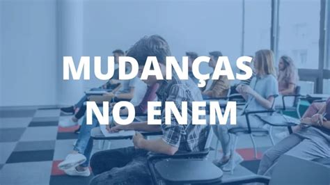 Mudanças no ENEM 2022 Regras e Datas Como Será o Novo Enem