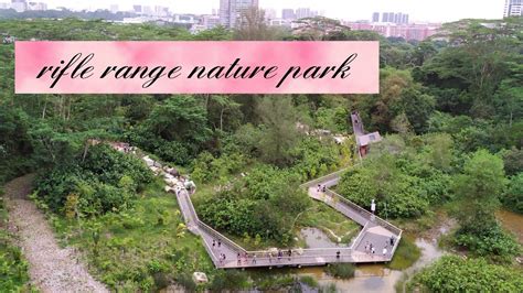 Ganito Pala Ang Rifle Range Bukit Timah Nature Park How To Go To Rifle