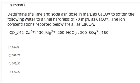 Solved QUESTION 2 Determine The Lime And Soda Ash Dose In Chegg