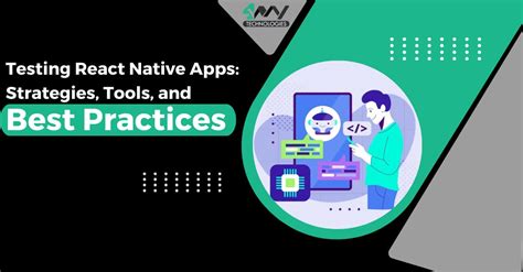 Testing React Native Apps Strategies Tools And Best Practices