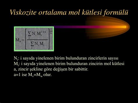 PPT 1 VİSKOZİTE ORTALAMA MOL KÜTLESİ 2 Z ORTALAMA MOL KÜTLESİ