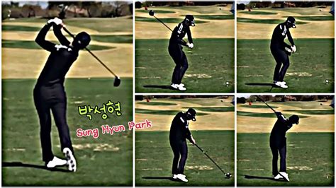 박성현 골프 스윙 슬로우모션 아이언 드라이버 스윙 Sung Hyun Park Golf Swing Youtube