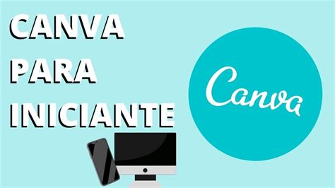 Como Usar O Canva Iniciante Passo A Passo Youtube