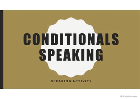 Conditionals Discussion Starters Speaking Cards Speakin