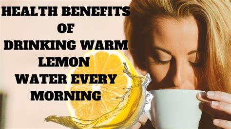 Heath Benefits Of Drinking Warm Lemon Water Every Morning YouTube