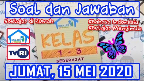 Soal Dan Jawaban Jumat Mei Kelas Sd Tvri Bahasa