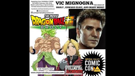 Vic Mignogna Voice Of Broly Dragonball Edward Elric Is Coming To