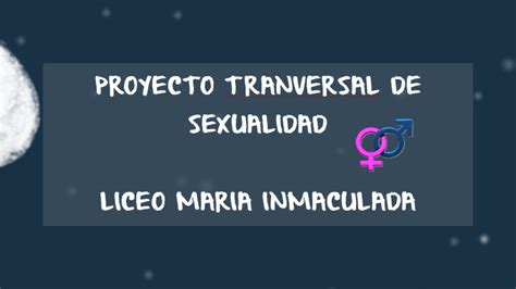 Proyecto Transversal De Sexualidad By Ivonne Gomez On Prezi