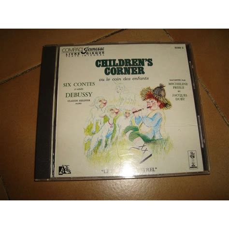 Le Coin Des Enfants 6 Contes D Apres Debussy By Micheline Presle