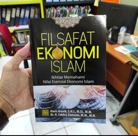 Buku Filsafat Ekonomi Islam Ikhtiar Memahami Nilai Havis Original