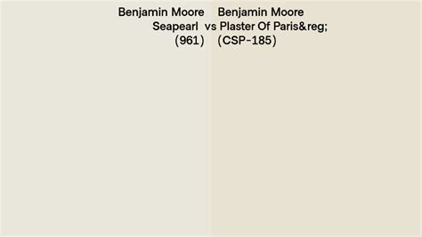 Benjamin Moore Seapearl 961 Vs Plaster Of Paris CSP 185 Side By