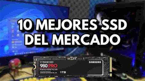 10 MEJORES SSD DEL MERCADO