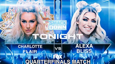 Charlotte Flair Vs Alexa Bliss Quarterfinals Match Wwe Smackdown