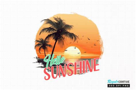 Hello Sunshine Png Sublimation Graphic By Regulrcrative · Creative Fabrica