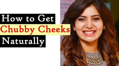 How To Develop Cheeks Home Remedies To Get Chubby Cheeks Naturally Chubby Cheeks Youtube